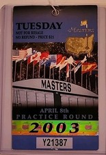 2003 Masters Practice Round Ticket Badge Tuesday April 8th Tiger Woods Mike Wier