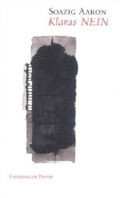 Klaras Nein: Tagebuch-Erzählung (Winterbuch) Tagebuch-Erzählung Aaron, Soazig, J