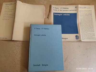 Fleury und Mathieu ABHANDLUNG ÜBER PHYSIK 4 OPTISCHE BILDER Zanichelli 1965 Optik
