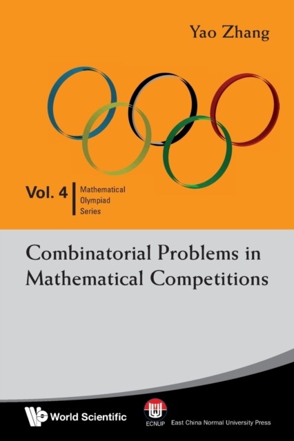 Combinatorial Problems In Mathematical Competitions by Yao  Zhang