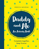 Daddy And Me | An Activity Book: Complete Together, Keep Forever | Meldrum