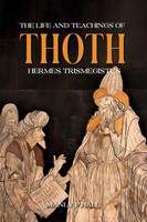 Manly Palmer Hall | The Life And Teachings Of Thoth Hermes Trismegistus | Buch