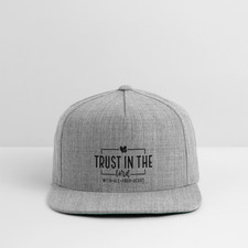 Trust in the Lord - Snapback Baseball Cap