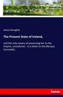 James Geraghty | The Present State Of Ireland, | Taschenbuch | Englisch (2017)