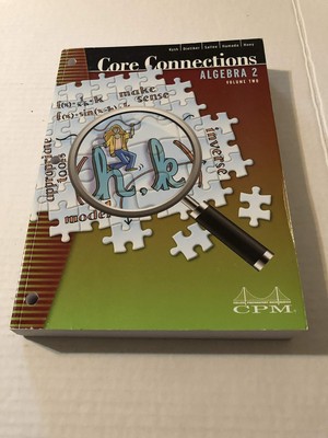 Core Connections Algebra 2 Volume 2 2nd Ed. Version 4.0