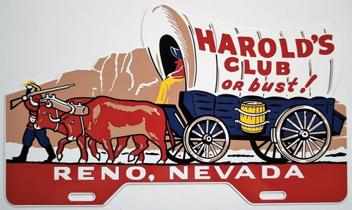 Harold's Club License Plate Topper Nice Reproduction