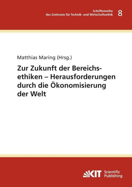 Zur Zukunft Der Bereichsethiken - Herausforderungen Durch Die ÖKonomisierung Der-image