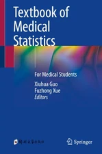 Textbook of Medical Statistics: For Medical Students by Xiuhua Guo [Paperback]