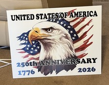 American 250th Anniversary Yard Signs. 25 available. Buy 1 get another half off 