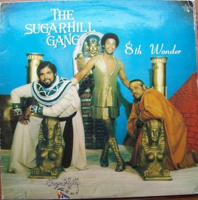 Sugarhill Gang - 8th Wonder - UK 12'' Vinyl - 1981 - Sugar Hill Records