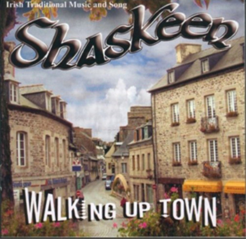 Альбом Shaskeen Walking Up Town (CD)