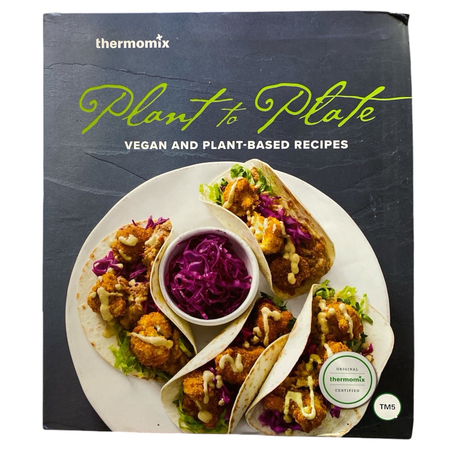 Thermomix Plant To Plate Vegan Plant Based Recipes Cookbook Softcover Meals Tm5