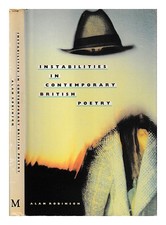 ROBINSON, Alan Instabilities in contemporary British poetry / Alan ROBINSON 1988
