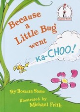 Because a Little Bug Went Ka-Choo! - hardcover, Rosetta Stone, 9780394831305