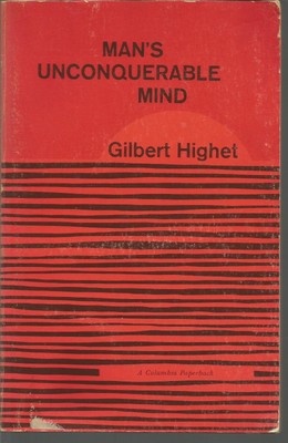 Man's Unconquerable Mind Gilert Highet PB 1954 copyright