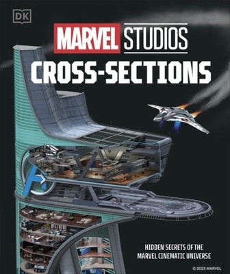 Marvel Studios Cross-Sections by Liz Marsham Hardback