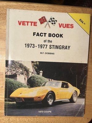 VETTE VUES FACT BOOK 1973 -1977  STINGRAY CORVETTE L82 LS4 NUMBERS  CODES C3 454