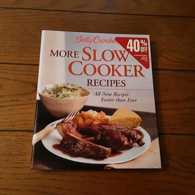 Betty Crockers More Slow Cooker Recipes Hardcover Brand New