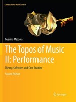 The Topos Of Music Ii: Performance Guerino Mazzola