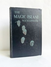 The Magic Island by W. B. Seabrook, 1929 Occult Voodoo