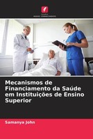 Mecanismos De Financiamento Da SaúDe Em InstituiçõEs De Ensino Superior John