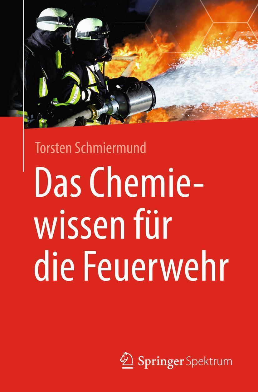 Das Chemiewissen Für Die Feuerwehr | Torsten Schmiermund | Taschenbuch