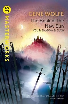Gene Wolfe The Book Of The New Sun: Volume 1 (Taschenbuch) S.F. Masterworks
