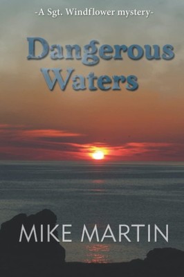 Dangerous Waters: The Sgt. Windflower Mystery Series Book 12,Mar