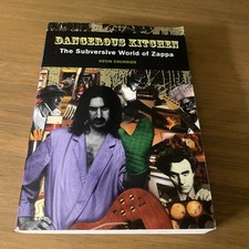 Dangerous Kitchen: The Subversive Art of Frank Zappa by Courrier, Kevin