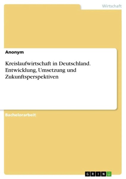 Kreislaufwirtschaft In Deutschland. Entwicklung, Umsetzung Und...-image