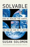Solvable | How We Healed The Earth, And How We Can Do It Again | Susan Solomon