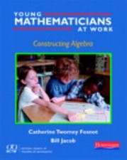 Young Mathematicians at Work: Constructing Al...