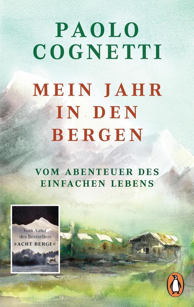 Thumbnail - Mein Jahr In Den Bergen | Paolo Cognetti | 2019 | Deutsch | Il Ragazzo