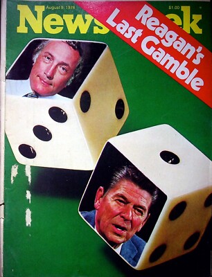 REAGAN'S LAST GAMBLE - NEWSWEEK - MAGAZINE, AUGUST 9, 1976