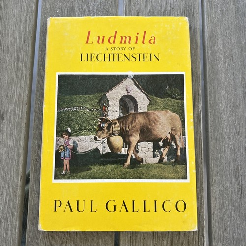 Ludmila A Story of Liechtenstein by Paul Gallico Signed Baron Von Falz-Fein 1960