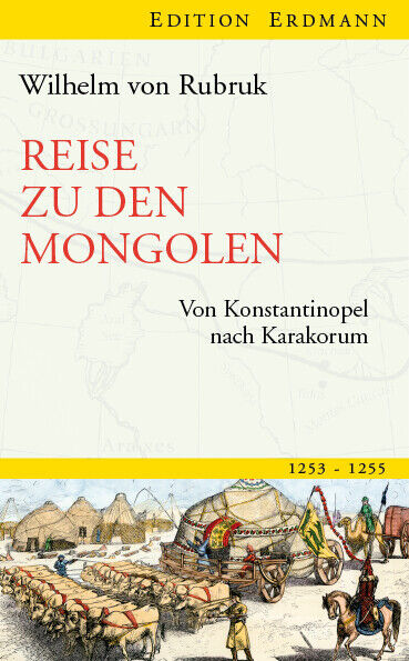 Reise zu den Mongolen, Wilhelm von Rubruk