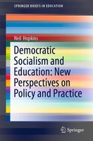 Democratic Socialism And Education: New Perspectives On Policy And Practice Neil
