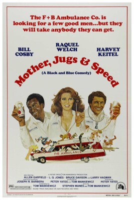 Mother, Jugs & Speed 1976 v2 - Raquel Welch - Classic Movie Poster