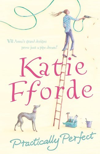 Practically Perfect By  Katie Fforde. 9781844136759