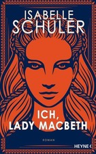 Ich, Lady Macbeth: Roman