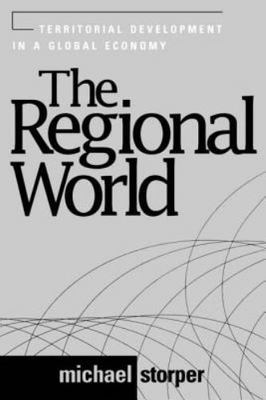 The Regional World: Territorial Development in a Global Economy
