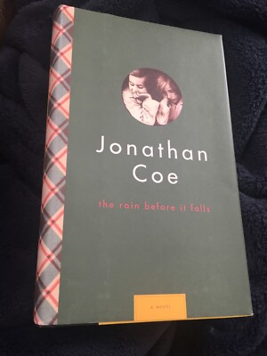 The Rain Before It Falls by Coe, Jonathan : 2008 Hardcover Dust Jacket Book