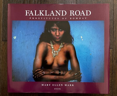 Falkland Road: Prostitutes of Bombay Mary Ellen Mark Steidl