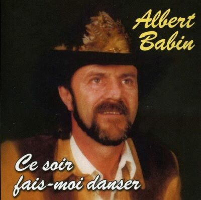 Albert Babin, Ce Soir Fais-Moi Danser / CD BRAND NEW at Musica Monette, Canada