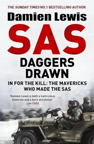 SAS Daggers Drawn: In For the Kill: t..., Lewis, Damien