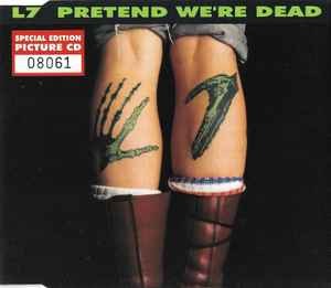 L7 - Pretend We're Dead, (CD)