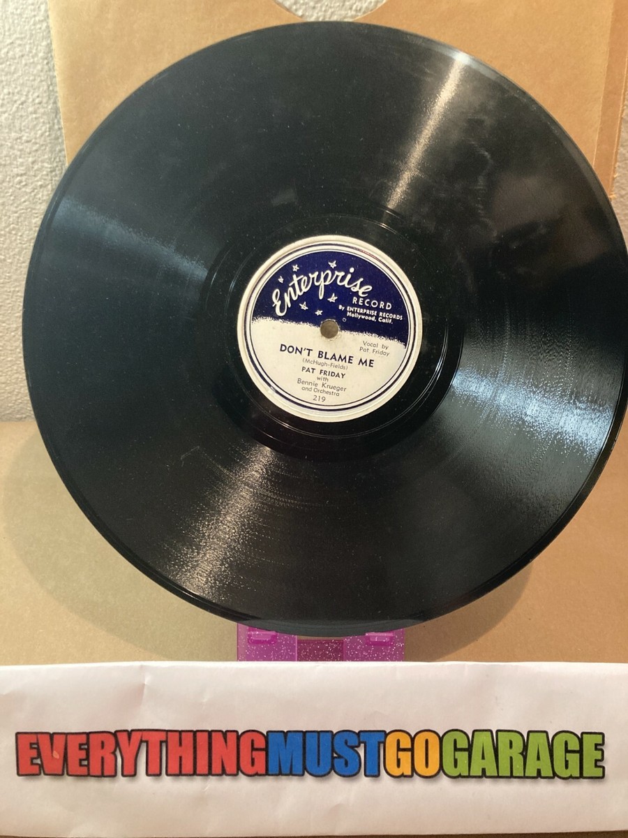 Pat Friday – Don't Blame Me / It Had To Be You 78 RPM 10