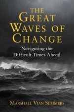 The Great Waves of Change by Marshall Vian Summers: Used