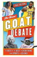 Great G.O.A.T. Debate The Best Of The Best In Everything From Sports To Science
