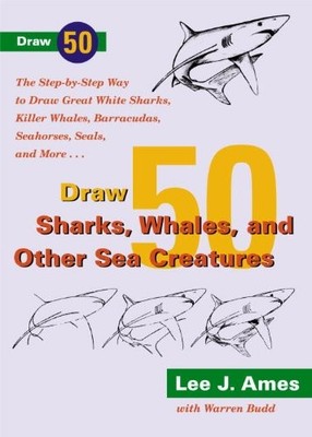 Draw 50 Sharks, Whales, And Other Sea Creatures (Turtleback School & Library...